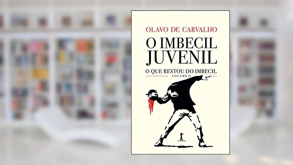O Imbecil Juvenil, do autor Olavo De Carvalho