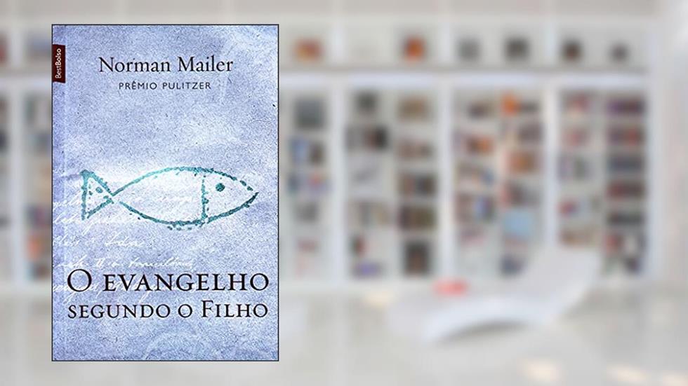 O Evangelho Segundo o Filho, do autor Norman Mailer