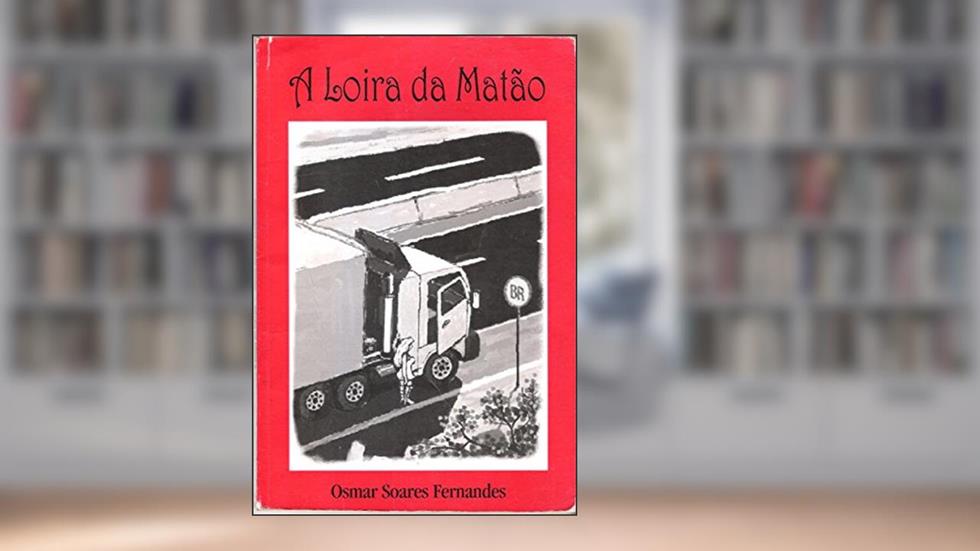 A Loira da Matão, do autor Osmar Soares Fernandes