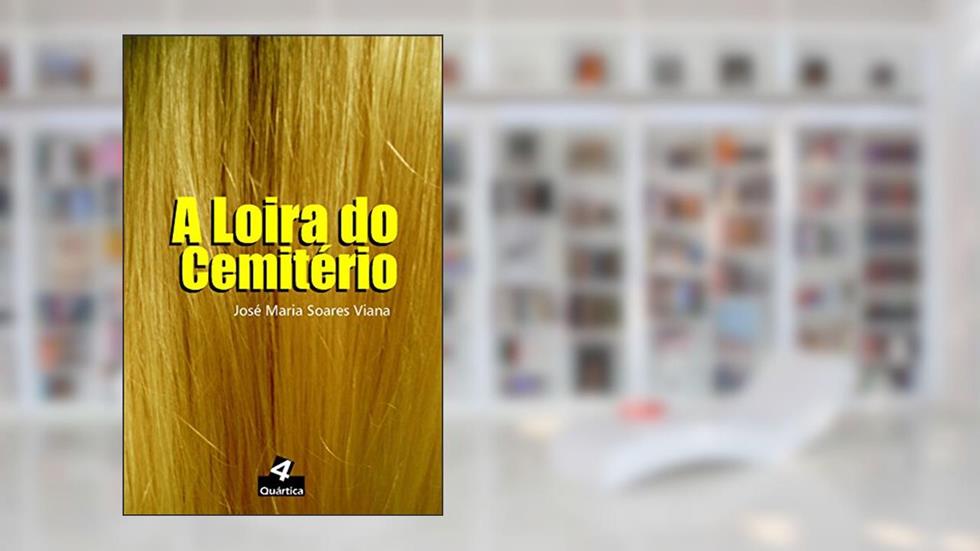Loira do cemitério, do autor José Maria Soares Viana