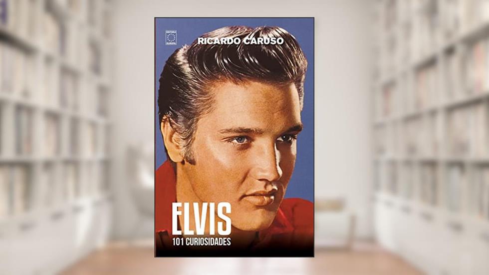 ELVIS - 101 Curiosidades, do autor RICARDO CARUSO
