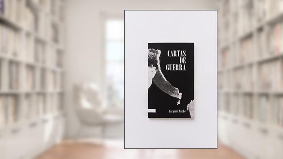 Cartas de Guerra, do autor Jacques Vaché