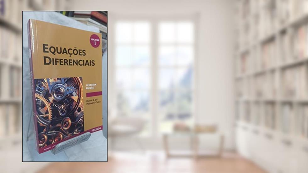 Equações Diferenciais: Volume 1, do autor Dennis G. Zill; Michael R. Cullen