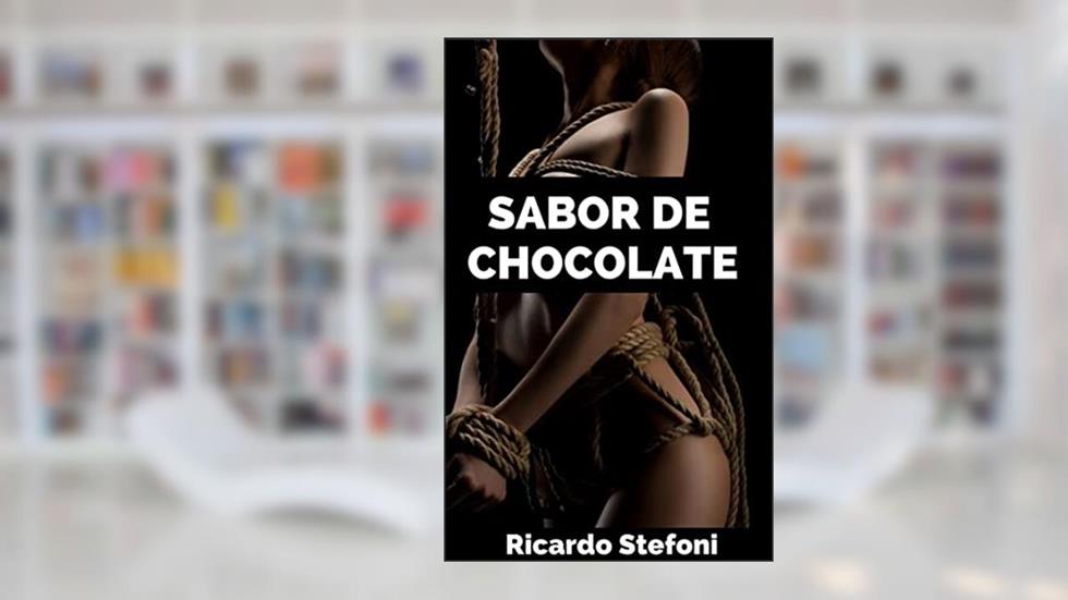 Sabor de Chocolate, do autor Ricardo Stefoni