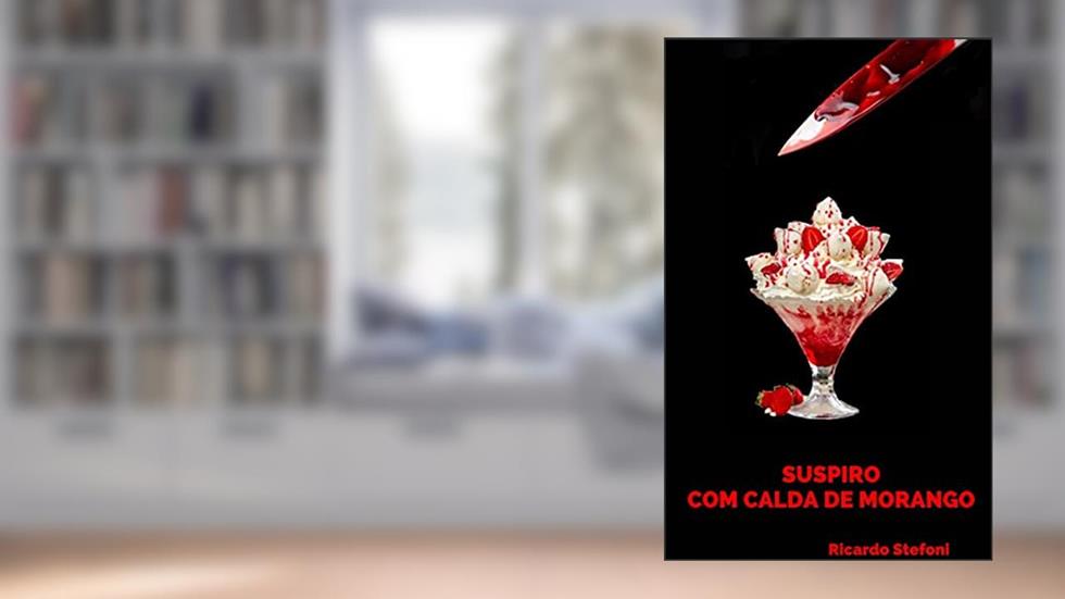 Suspiro com Calda de Morango, do autor Ricardo Stefoni