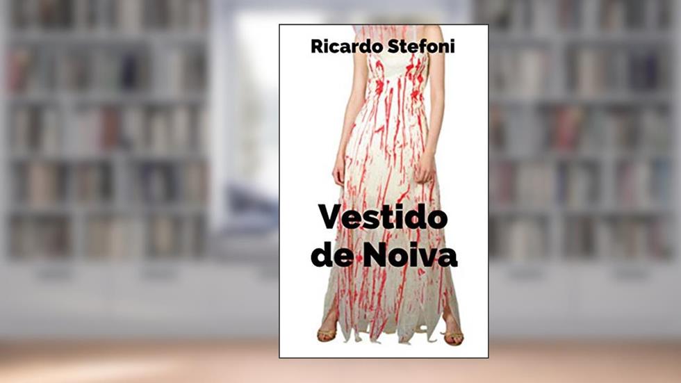O Vestido de Noiva, do autor Ricardo Stefoni