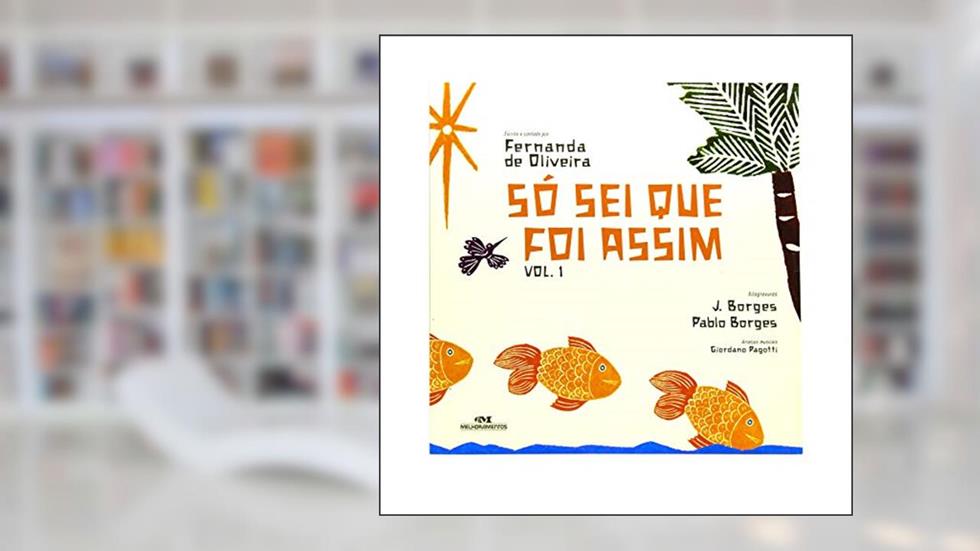 Só Sei que Foi Assim...: Vol. 1, do autor Fernanda de Oliveira