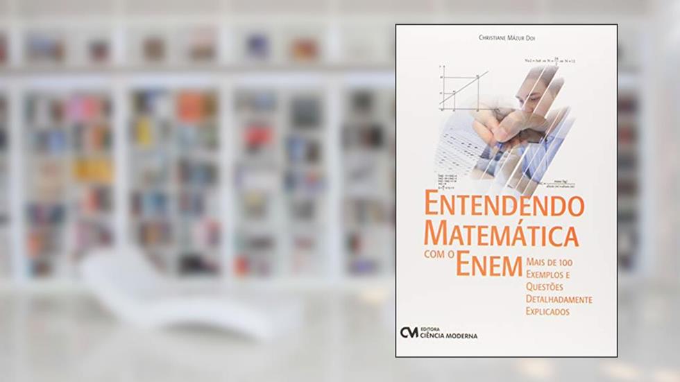 Entendendo Matemática com o Enem, do autor Christiane Mazur Doi