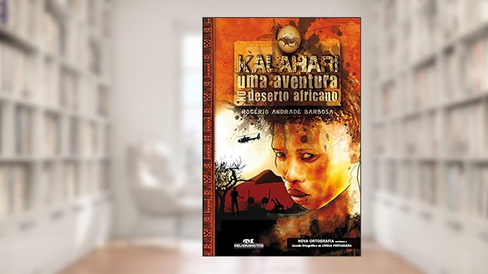 Kalahari: Uma Aventura no Deserto Africano, do autor Rogério Andrade Barbosa