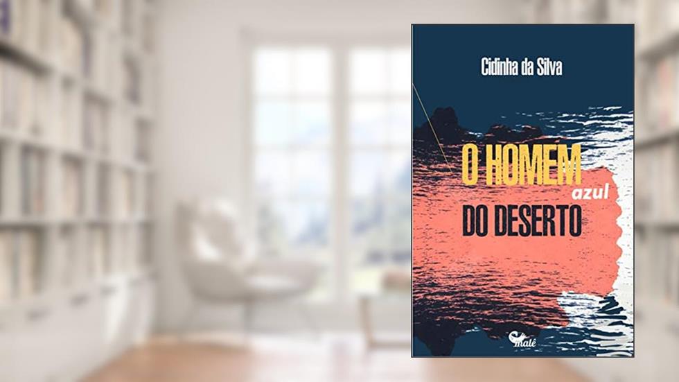 O homem azul do deserto, do autor Cidinha Da Silva