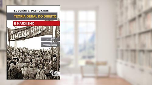 Capa de Teoria Geral do Direito e Marxismo, do autor Evguiéni B. Pachukanis