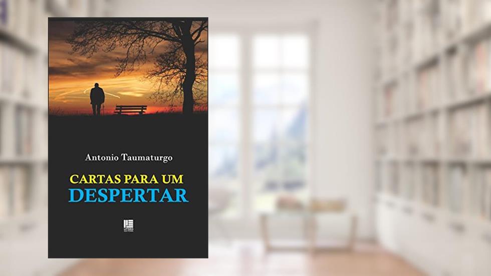 Cartas para um Despertar, do autor Antonio Taumaturgo