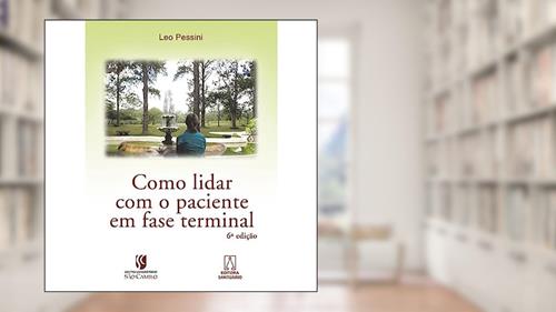 Capa de Como Lidar com o Paciente em Fase Terminal, do autor Leo Pessini