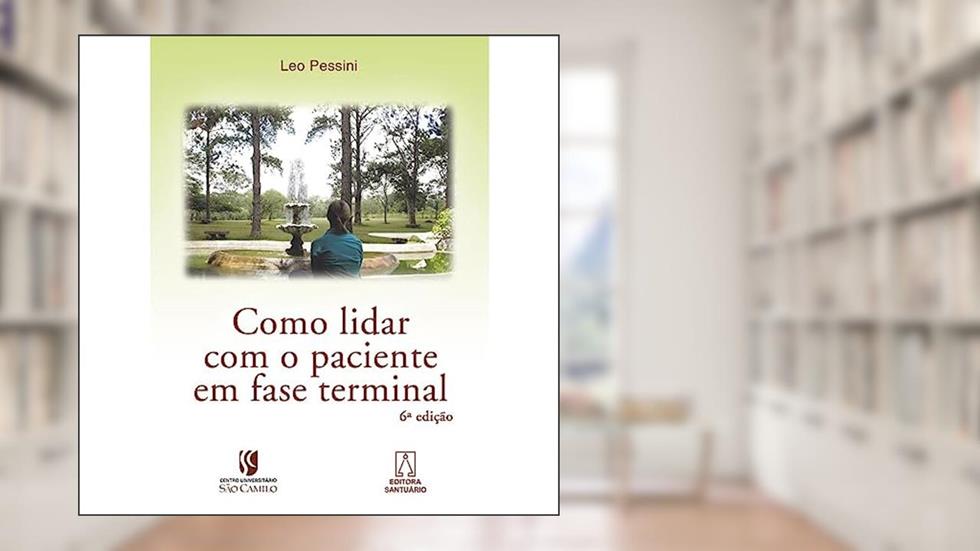 Como Lidar com o Paciente em Fase Terminal, do autor Leo Pessini