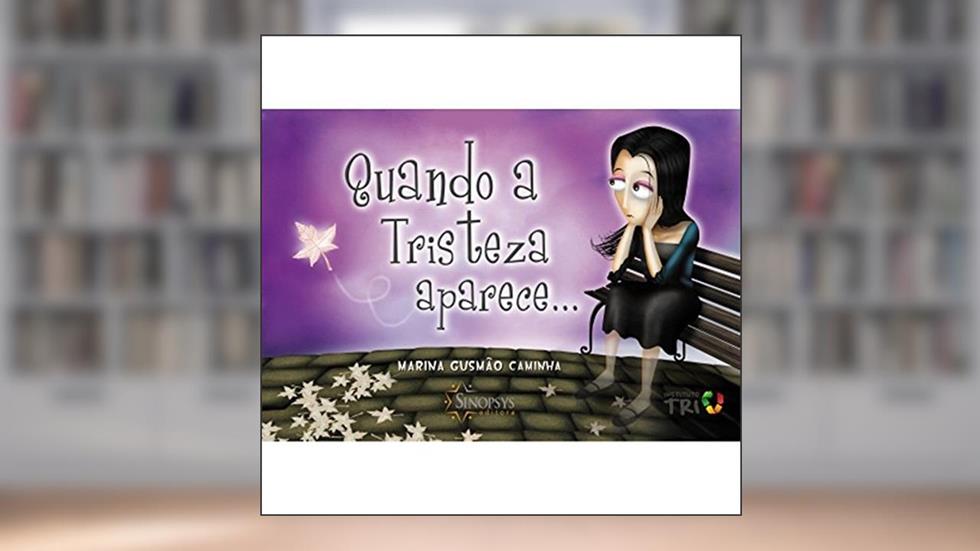 Quando a Tristeza Aparece..., do autor Marina Gusmão Caminha
