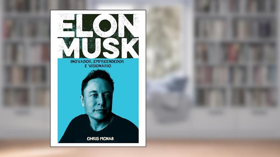 Elon Musk, do autor Chris McNab; Pé Da Letra