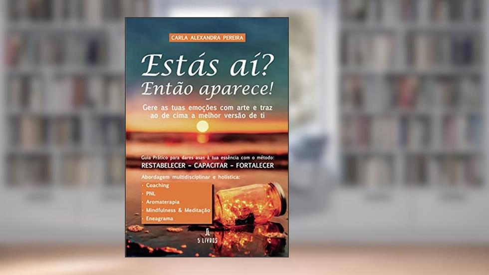 Estás aí? Então aparece!, do autor Carla  Alexandra  Pereira