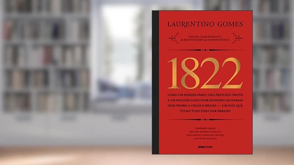1822 - Edição comemorativa, do autor Laurentino Gomes