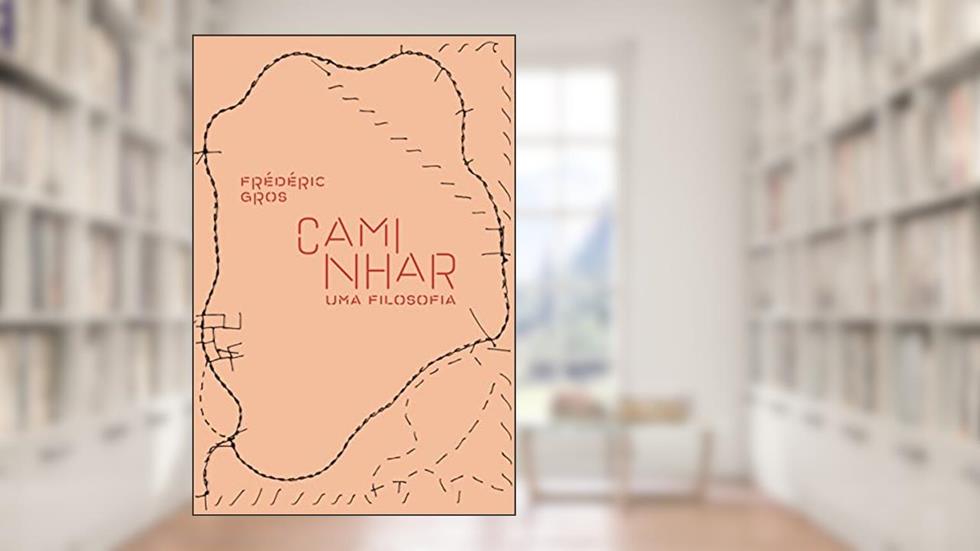 Caminhar, uma filosofia, do autor Frédéric Gros