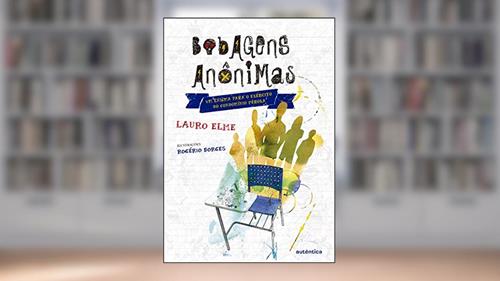 Capa de Bobagens anônimas: Um enigma para o exércíto do Condomínio Pérola, do autor Lauro Elme