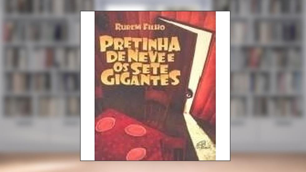 Pretinha de Neve e os sete gigantes, do autor Rubem Filho