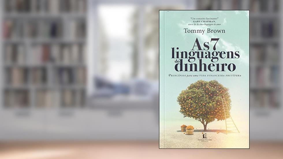 As 7 linguagens do dinheiro, do autor Tommy Brown