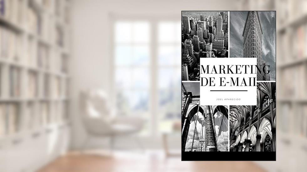 Marketing de e-mail, do autor Joel Aparecido