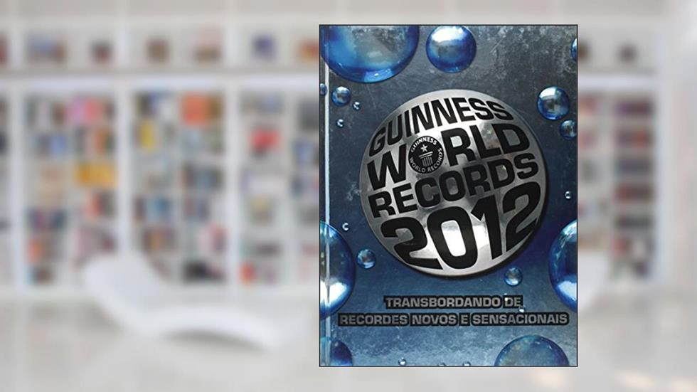 Guinness World Records 2012. Transbordando de Recordes Novos e Sensacionais, do autor Vários Autores