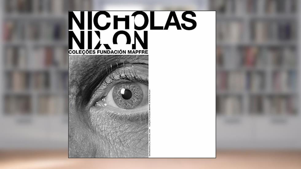 NICHOLAS NIXON, do autor VITORIA ARRUDA
