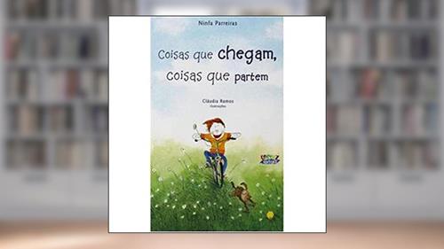 Capa de Coisas que chegam, coisas que partem, do autor Ninfa Parreiras
