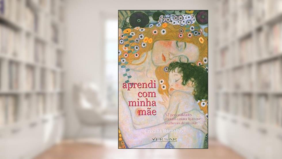 Aprendi Com Minha Mãe, do autor Cristina Ramalho