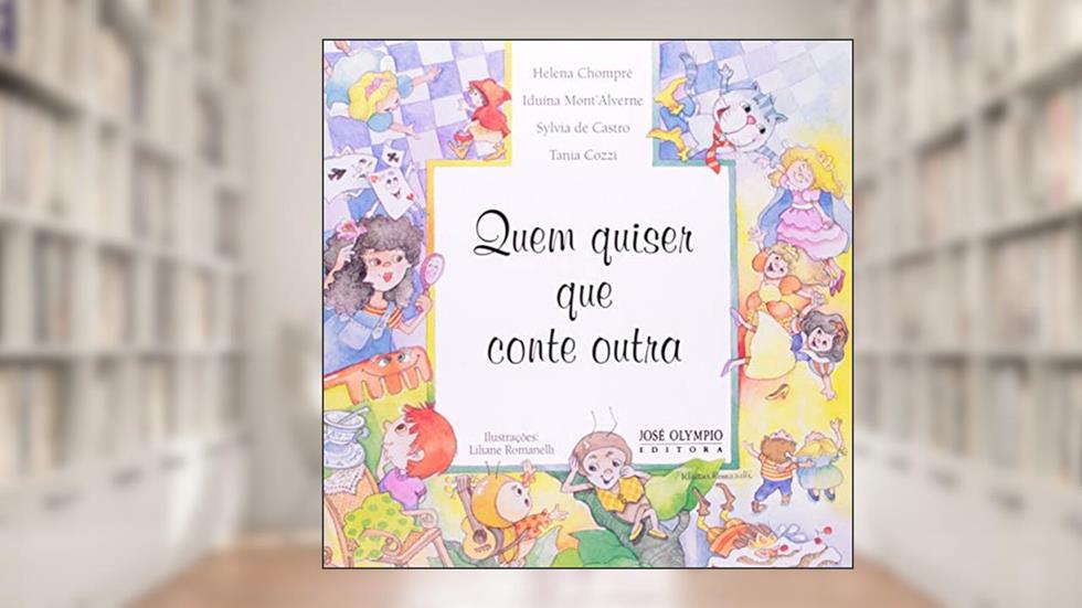 Quem Quiser que Conte Outra, do autor Helena Chompre; Iduína Mont'Alverne; Sylvia de Castro; Cozzi Tania