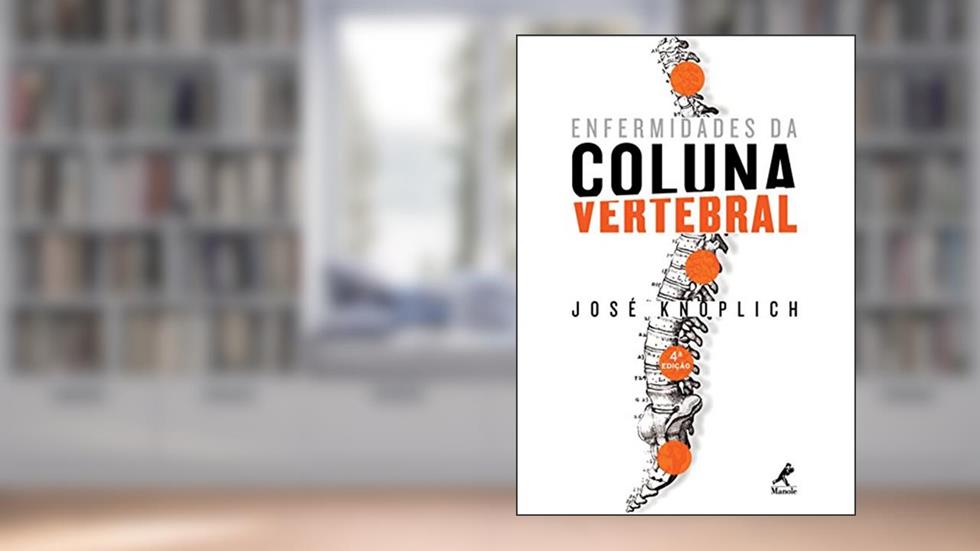 Enfermidades da coluna vertebral, do autor José Knoplich