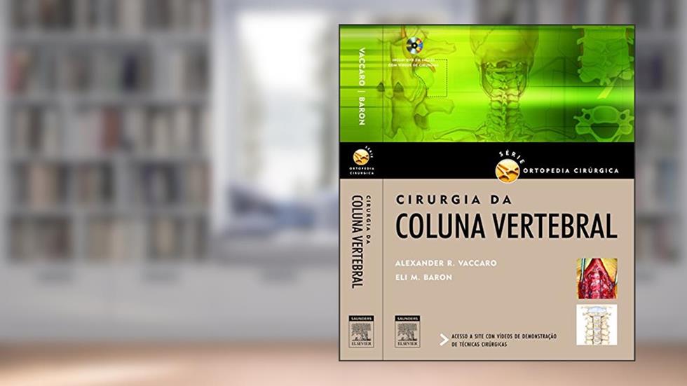 Cirurgia da Coluna Vertebral, do autor Baron, Eli M.^Vaccaro, Alexander R.