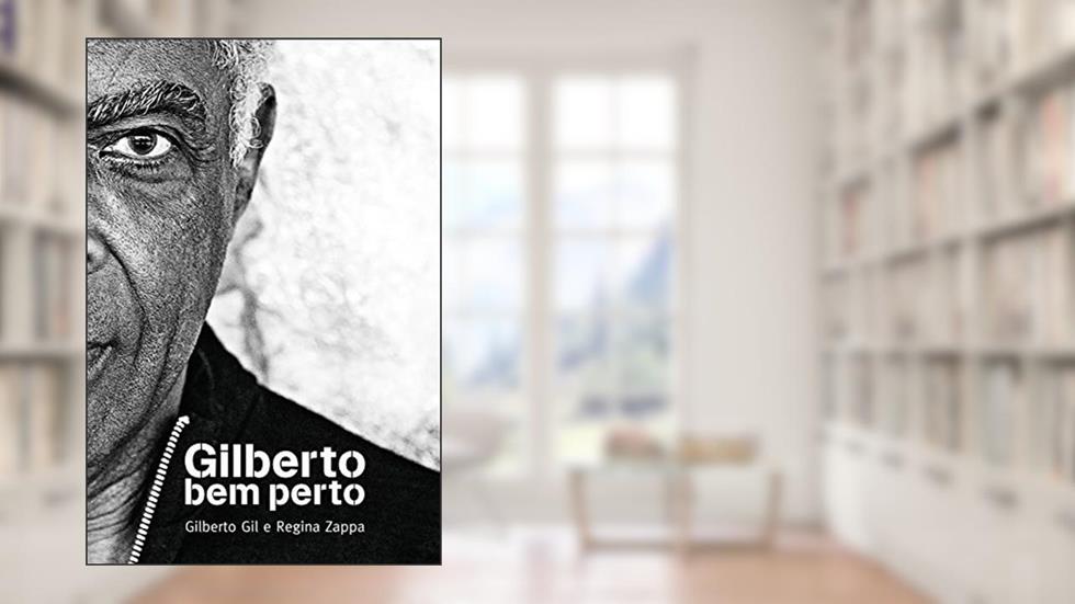 Gilberto bem perto, do autor Gilberto Gil; Regina Zappa