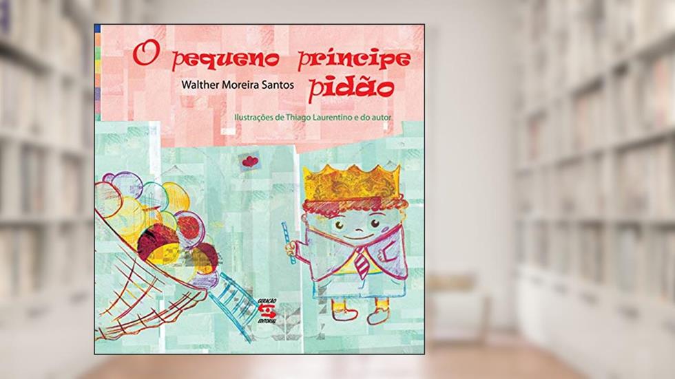 O pequeno príncipe pidão, do autor Walter Moreira Santos