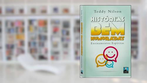 Capa de Histórias bem Humoradas Ensinamentos Espíritas, do autor Teddy Nilson
