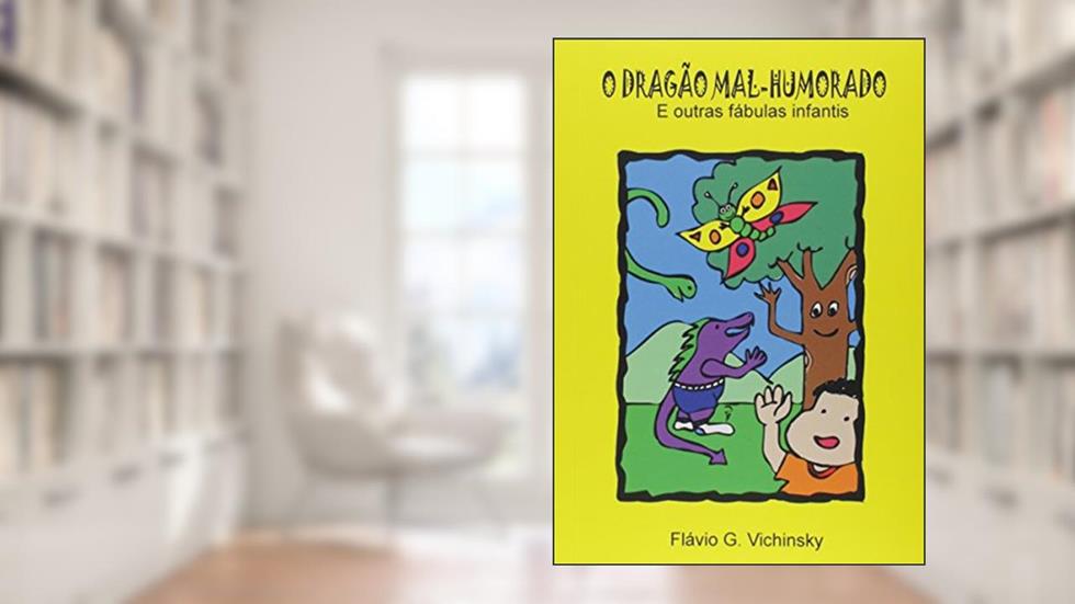 O Dragão Mal-Humorado, do autor Vários Autores