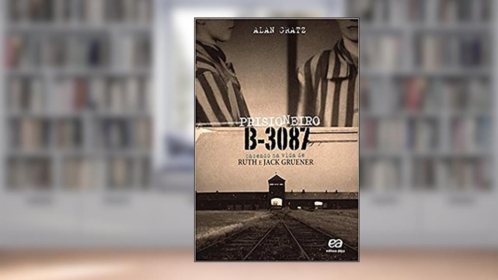 Prisioneiro B-3087, do autor Alan Gratz