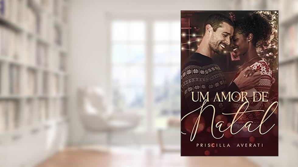 Um Amor de Natal, do autor Priscilla Averati