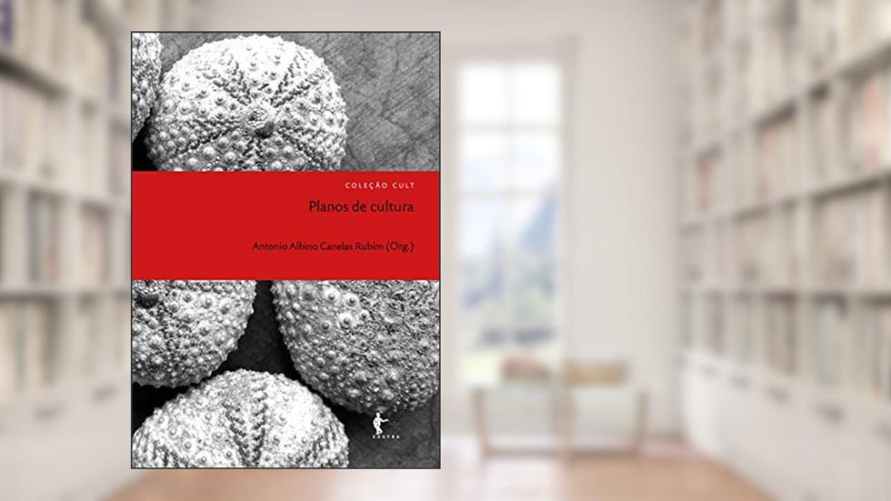 Planos de Cultura, do autor Antonio Albino Canelas Rubim