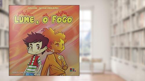 Capa de Sustentabilidade. Lume. O Fogo, do autor Fabio Gonçalves Ferreira