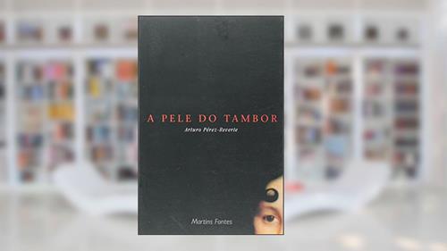 Capa de Pele do tambor, A, do autor Arturo Perez-Reverte