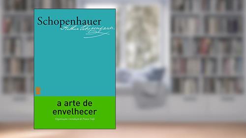 Capa de A arte de envelhecer, do autor Arthur Schopenhauer