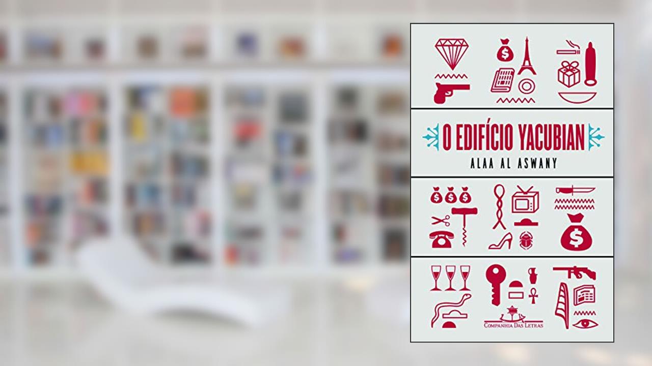 O edifício Yacubian, do autor Alaa Al Aswany