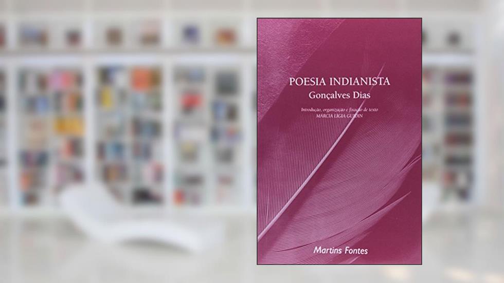 Poesia indianista, do autor Gonçalves Dias