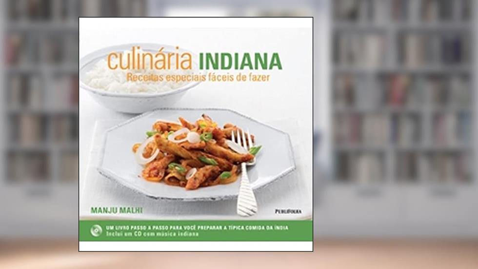 Culinária Indiana. Receitas Especiais Fáceis De Fazer, do autor Manju Malhi