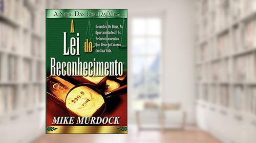 Capa de A Lei do Reconhecimento, do autor Mike Murdock