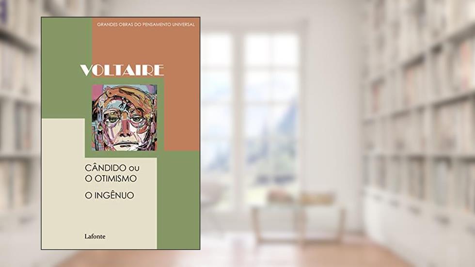 Cândido ou O Otimismo - O Ingênuo, do autor François Marie Arouet Voltaire