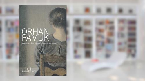 Capa de O romancista ingênuo e o sentimental, do autor Orhan Pamuk